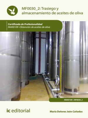 cover image of Trasiego y almacenamiento de aceites de oliva. INAK0109
